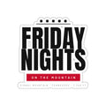 Friday Nights on the Mountain Sticker — Signal Mountain, TN