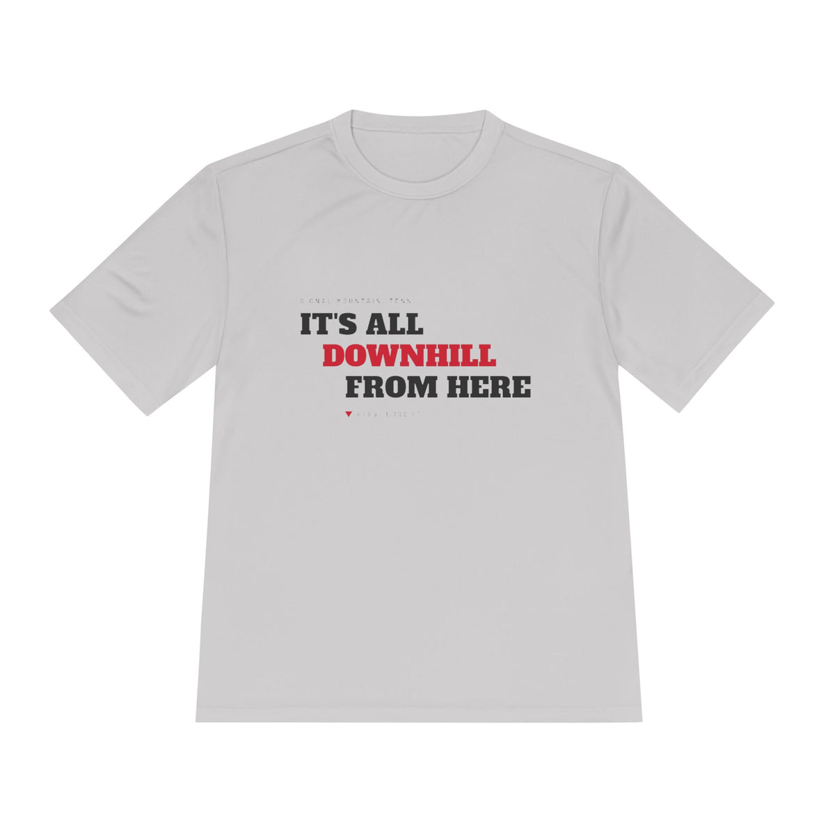 Men's It's All Downhill From Here Performance Tee — Signal Mountain, TN