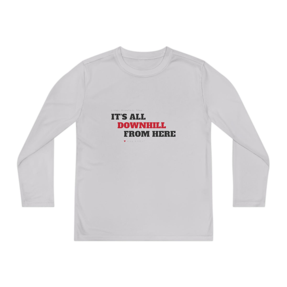 Youth It's All Downhill From Here Long Sleeve Performance Tee — Signal Mountain, TN