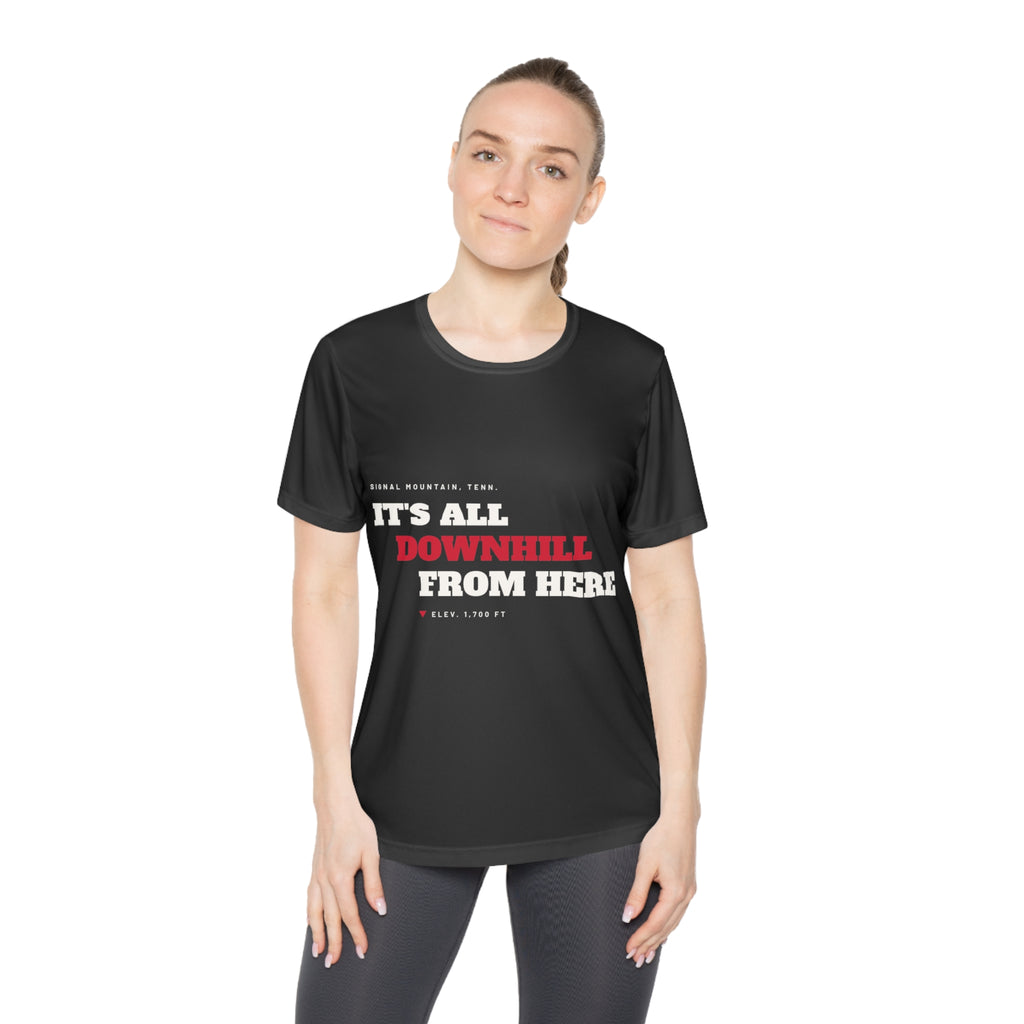 Women's It's All Downhill From Here Performance Tee — Signal Mountain, TN
