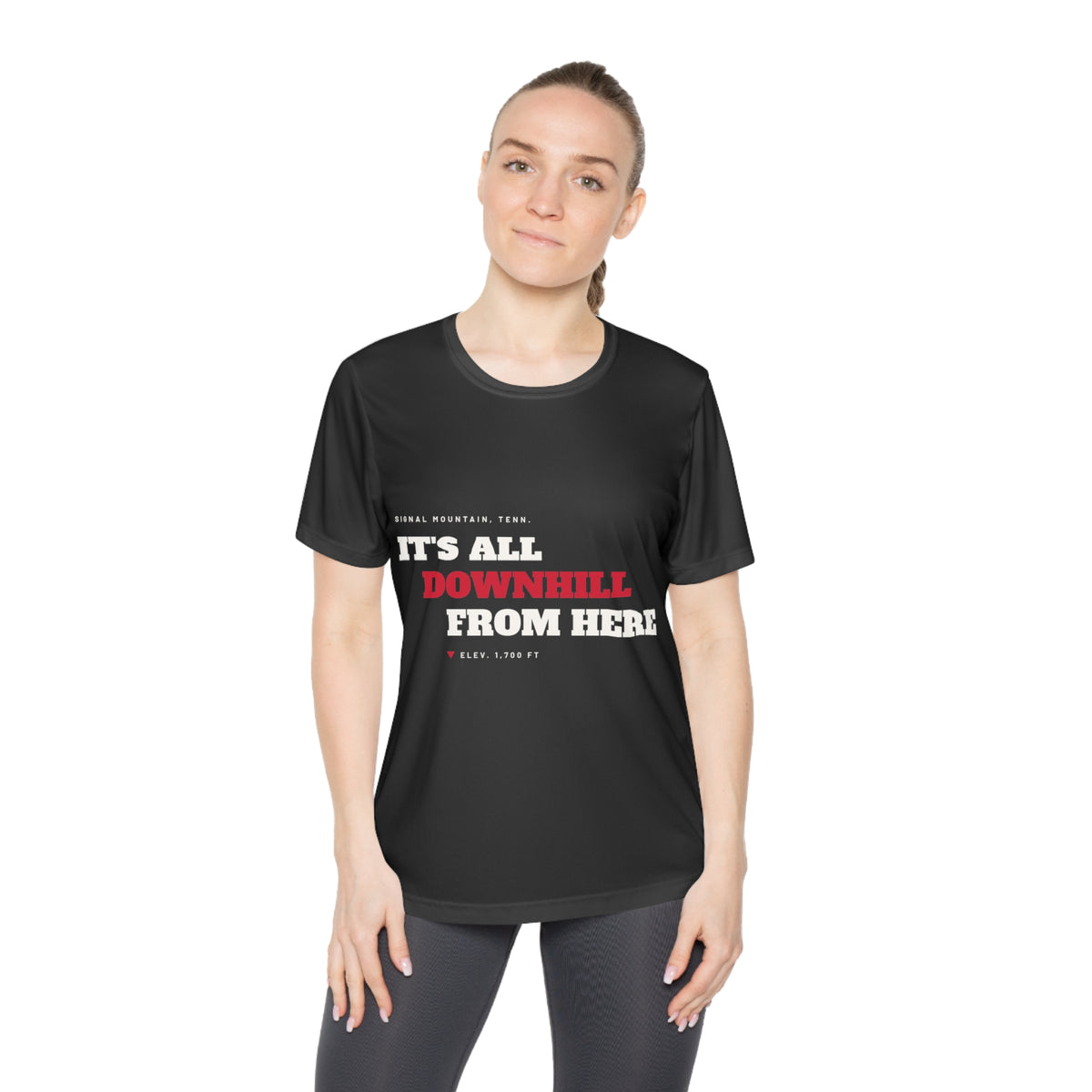 Women's It's All Downhill From Here Performance Tee — Signal Mountain, TN