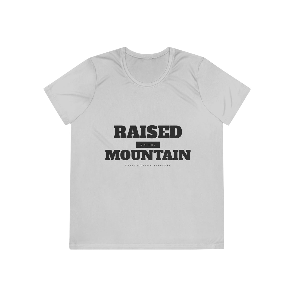 Women's Raised on the Mountain Performance Tee — Signal Mountain, TN