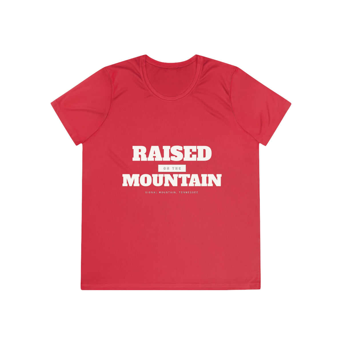 Women's Raised on the Mountain Performance Tee — Signal Mountain, TN