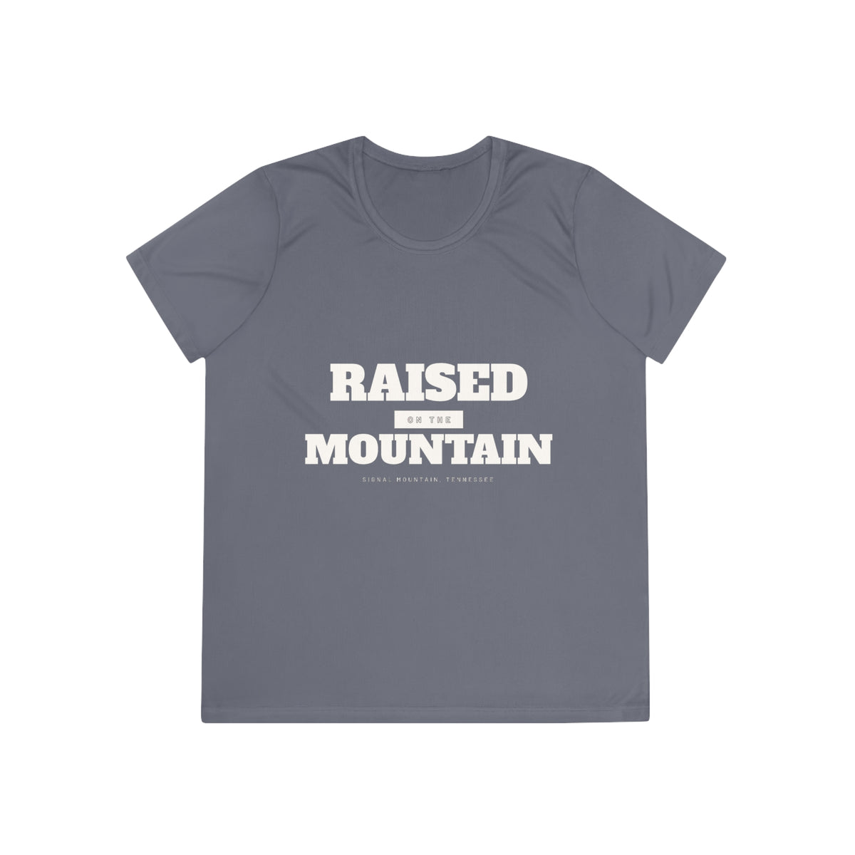 Women's Raised on the Mountain Performance Tee — Signal Mountain, TN