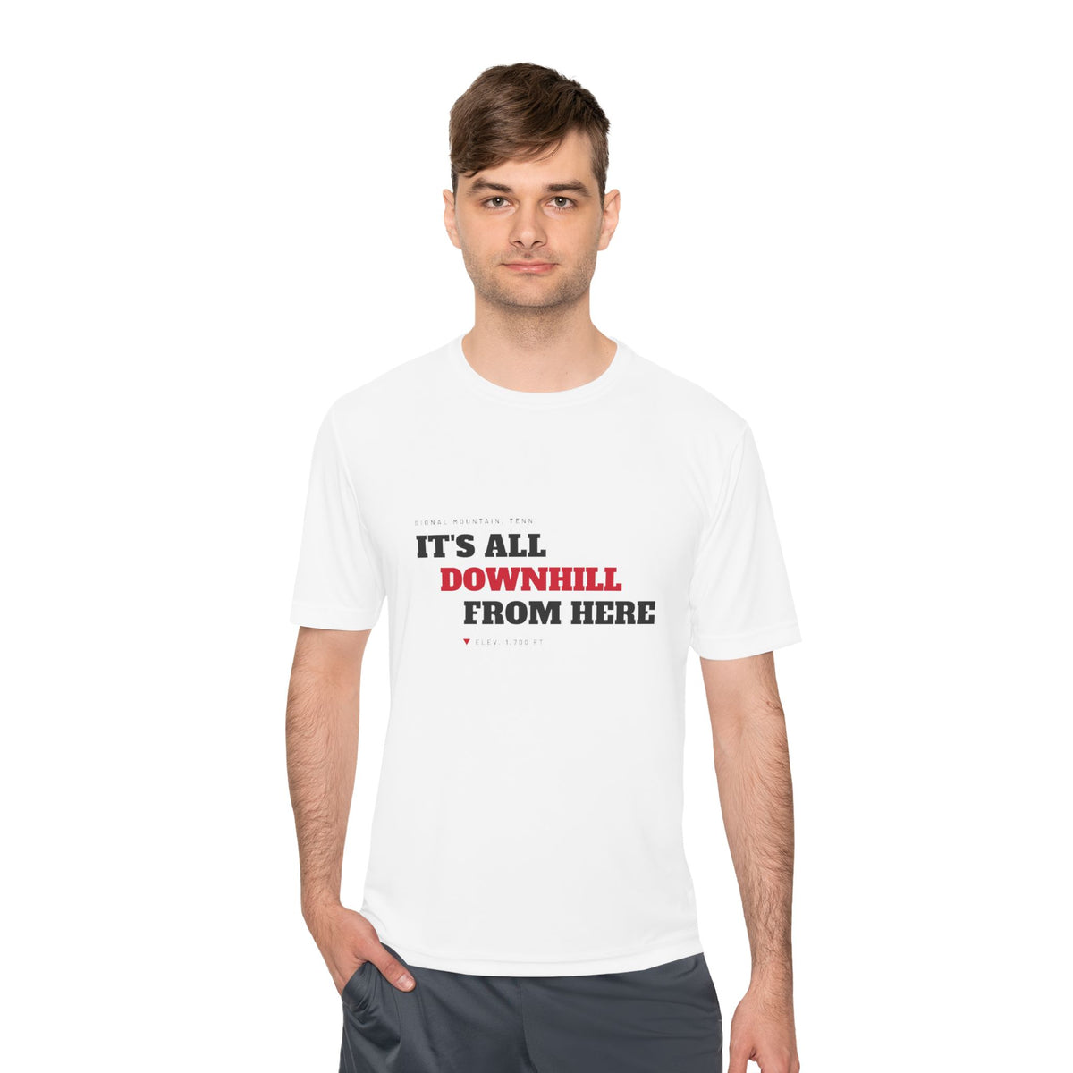 Men's It's All Downhill From Here Performance Tee — Signal Mountain, TN
